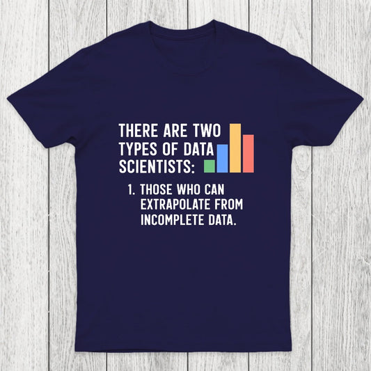 There Are Two Types of Data Scientist Chicluma T-Shirt