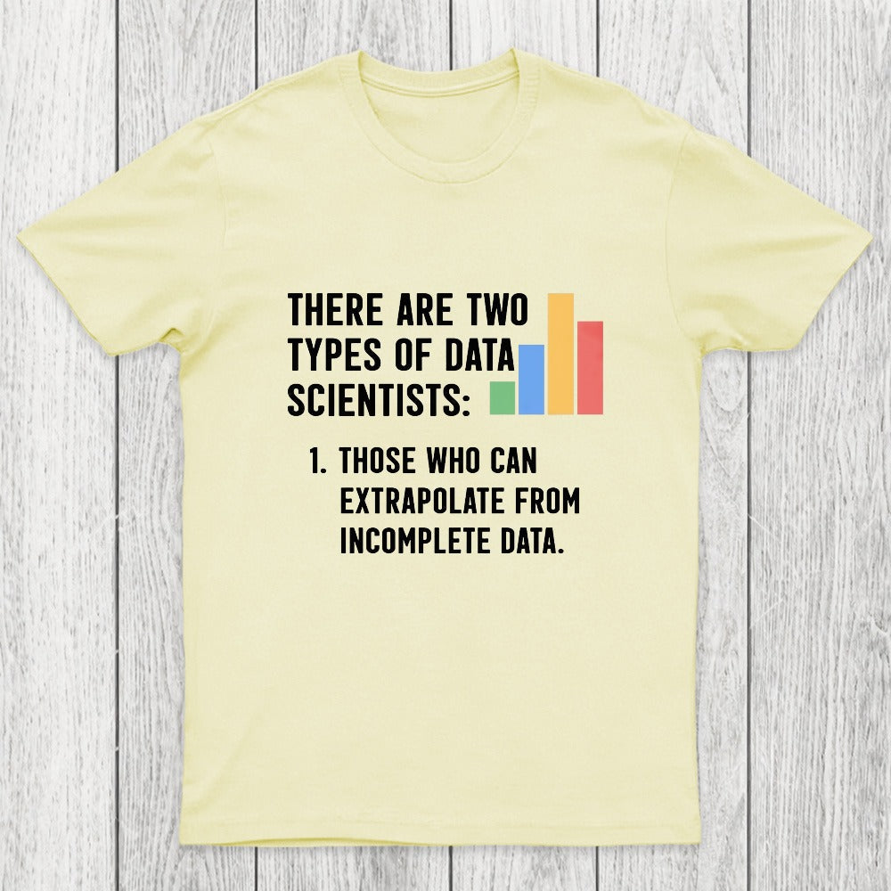 There Are Two Types of Data Scientist Chicluma T-Shirt