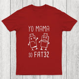 Yo Mama So Fat 32 Chicluma T-Shirt