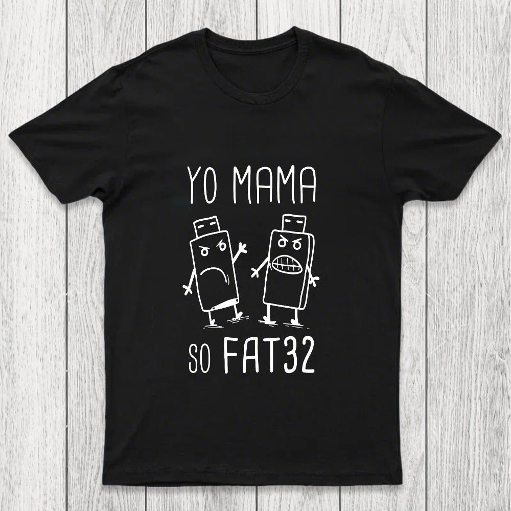 Yo Mama So Fat 32 Chicluma T-Shirt