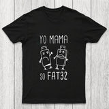 Yo Mama So Fat 32 Chicluma T-Shirt