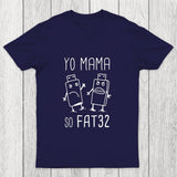 Yo Mama So Fat 32 Chicluma T-Shirt