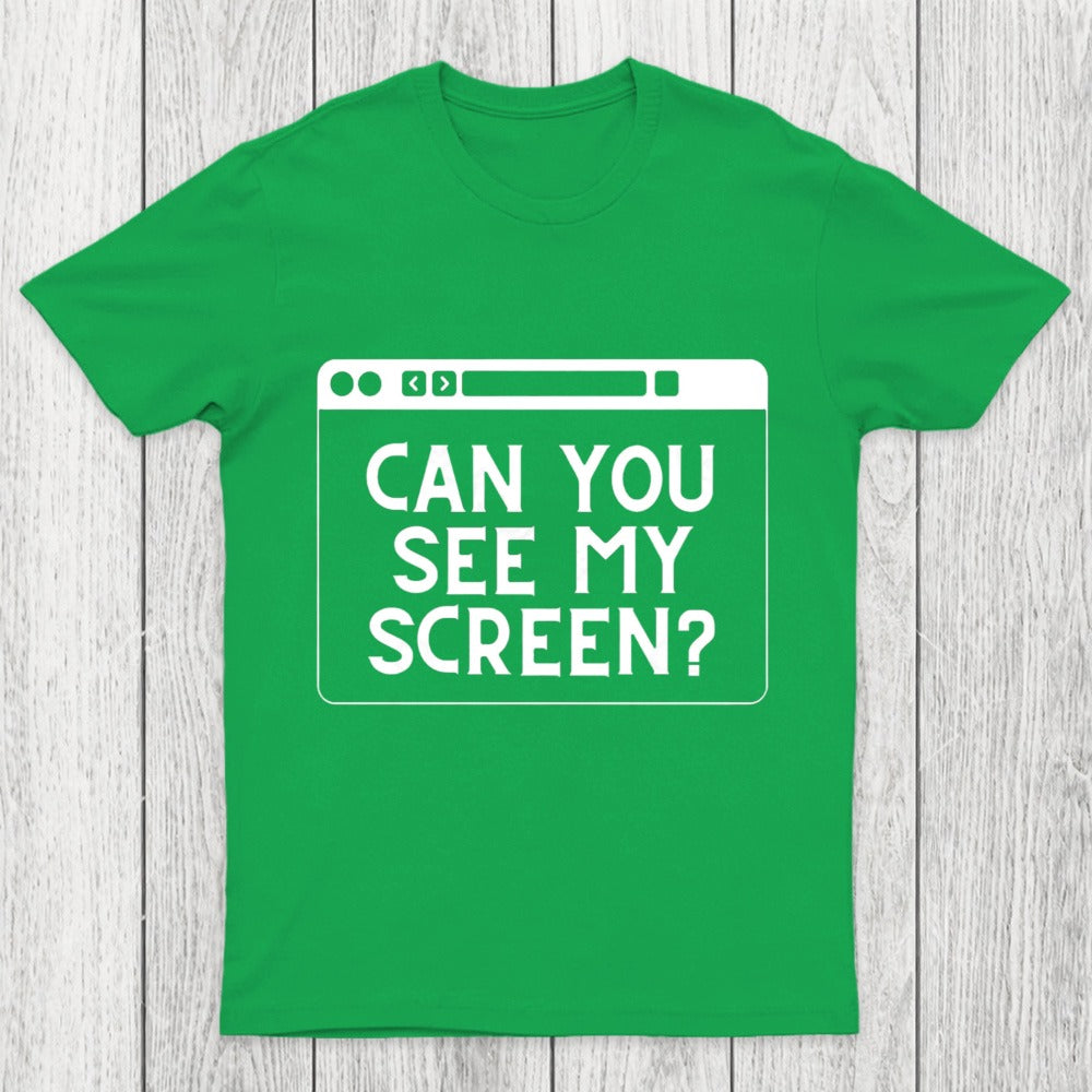 Can You See My Screen Chicluma T-Shirt