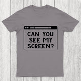 Can You See My Screen Chicluma T-Shirt