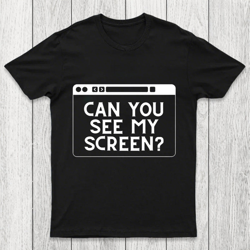 Can You See My Screen Chicluma T-Shirt