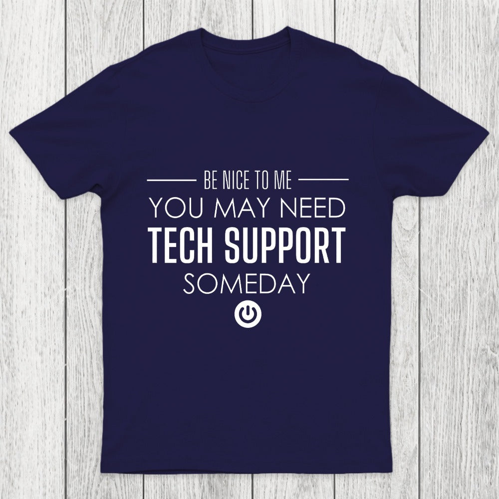 You May Need Tech Support Someday Chicluma T-Shirt