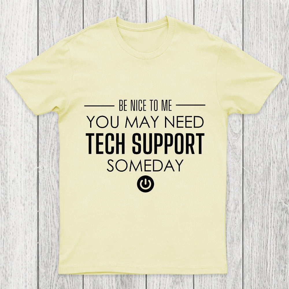 You May Need Tech Support Someday Chicluma T-Shirt