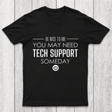 You May Need Tech Support Someday Chicluma T-Shirt