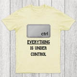 Everything Is Under Ctrl Chicluma T-Shirt