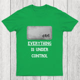 Everything Is Under Ctrl Chicluma T-Shirt
