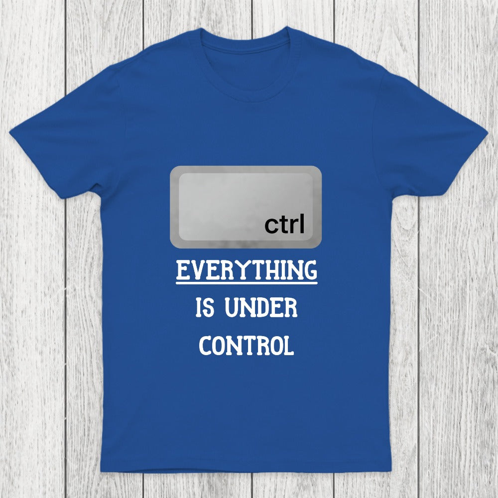 Everything Is Under Ctrl Chicluma T-Shirt