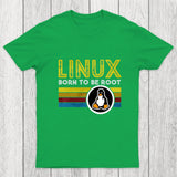 Linux Born To Be Root Chicluma T-Shirt