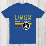 Linux Born To Be Root Chicluma T-Shirt
