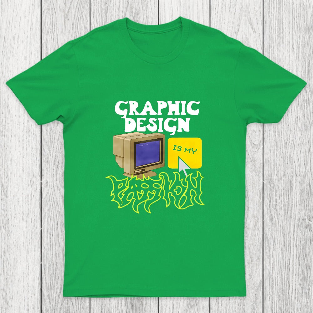 Graphic Design is My Passion Chicluma T-Shirt