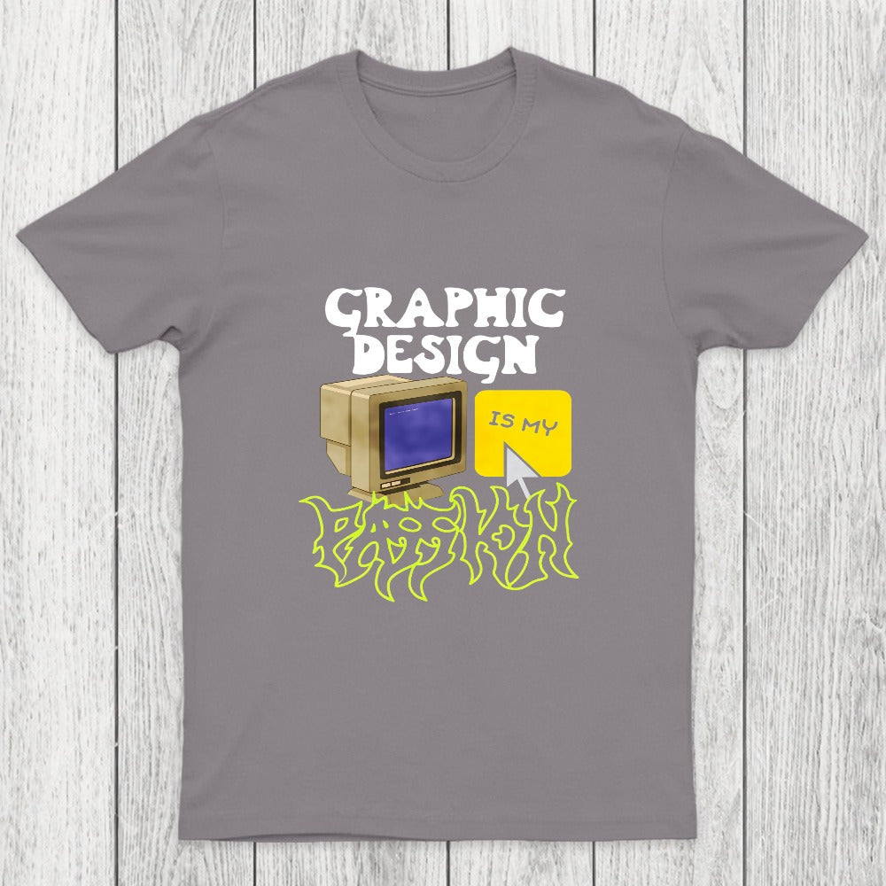 Graphic Design is My Passion Chicluma T-Shirt