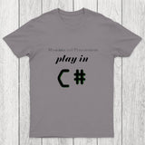 Musicians And Programmers Play In C Chicluma T-Shirt