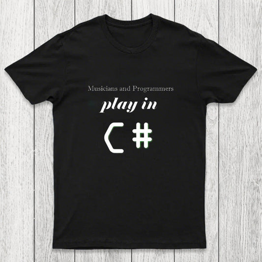 Musicians And Programmers Play In C Chicluma T-Shirt
