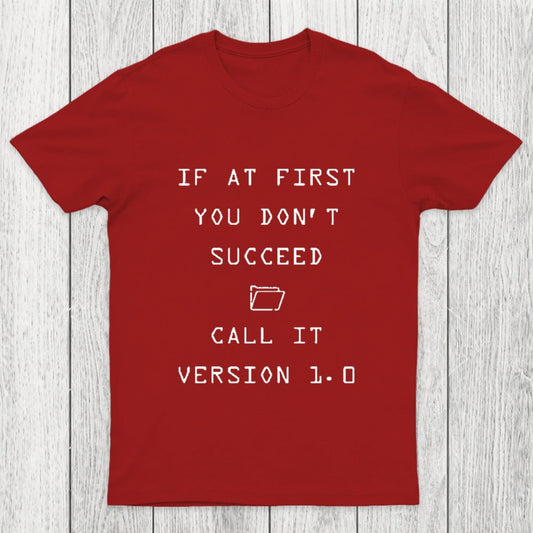 If At First You Do Not Succeed Chicluma T-Shirt