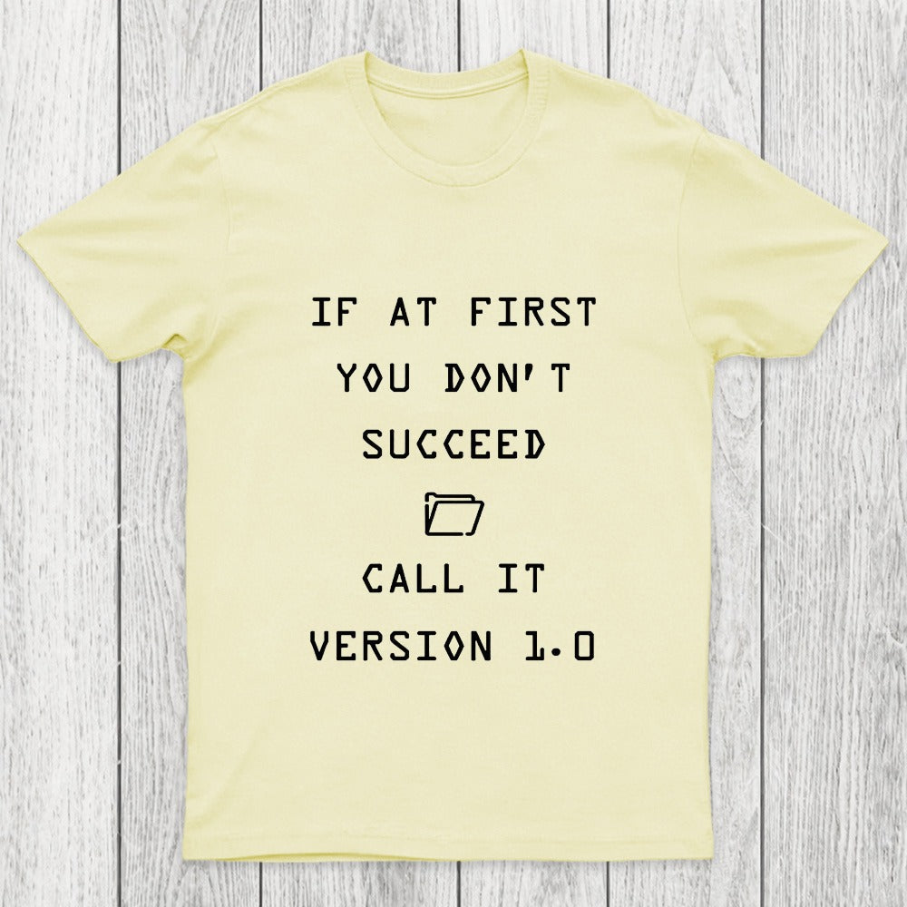 If At First You Do Not Succeed Chicluma T-Shirt