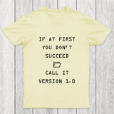 If At First You Do Not Succeed Chicluma T-Shirt
