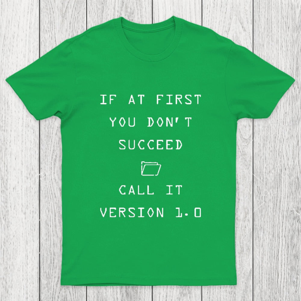 If At First You Do Not Succeed Chicluma T-Shirt