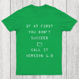 If At First You Do Not Succeed Chicluma T-Shirt