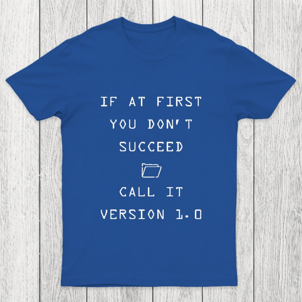 If At First You Do Not Succeed Chicluma T-Shirt