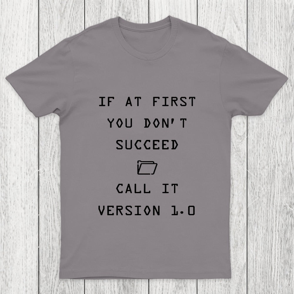 If At First You Do Not Succeed Chicluma T-Shirt