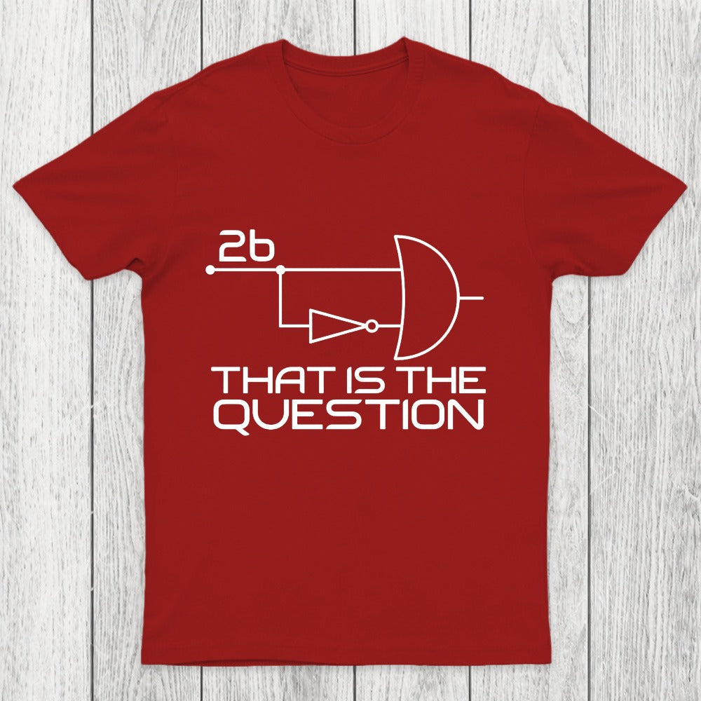 That Is The Question Chicluma T-Shirt