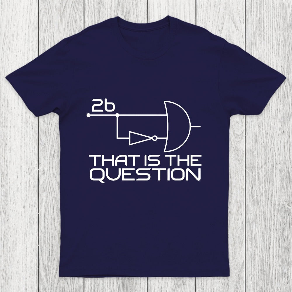 That Is The Question Chicluma T-Shirt