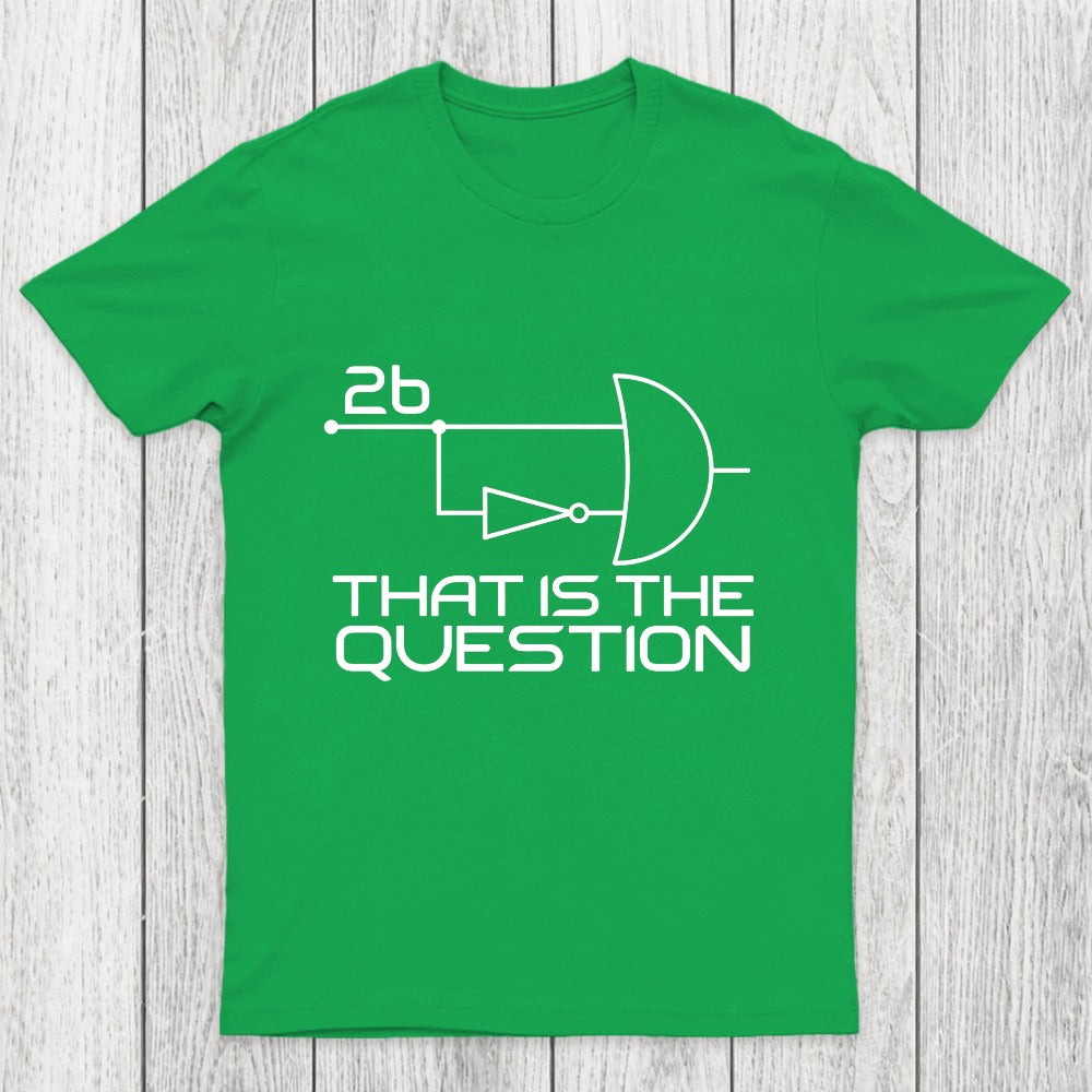 That Is The Question Chicluma T-Shirt
