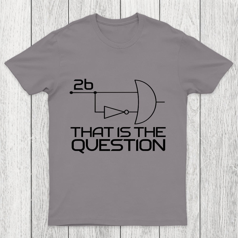 That Is The Question Chicluma T-Shirt