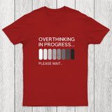 Overthinking in Progress Chicluma T-Shirt