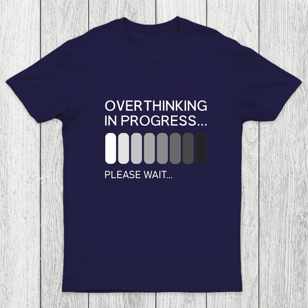 Overthinking in Progress Chicluma T-Shirt