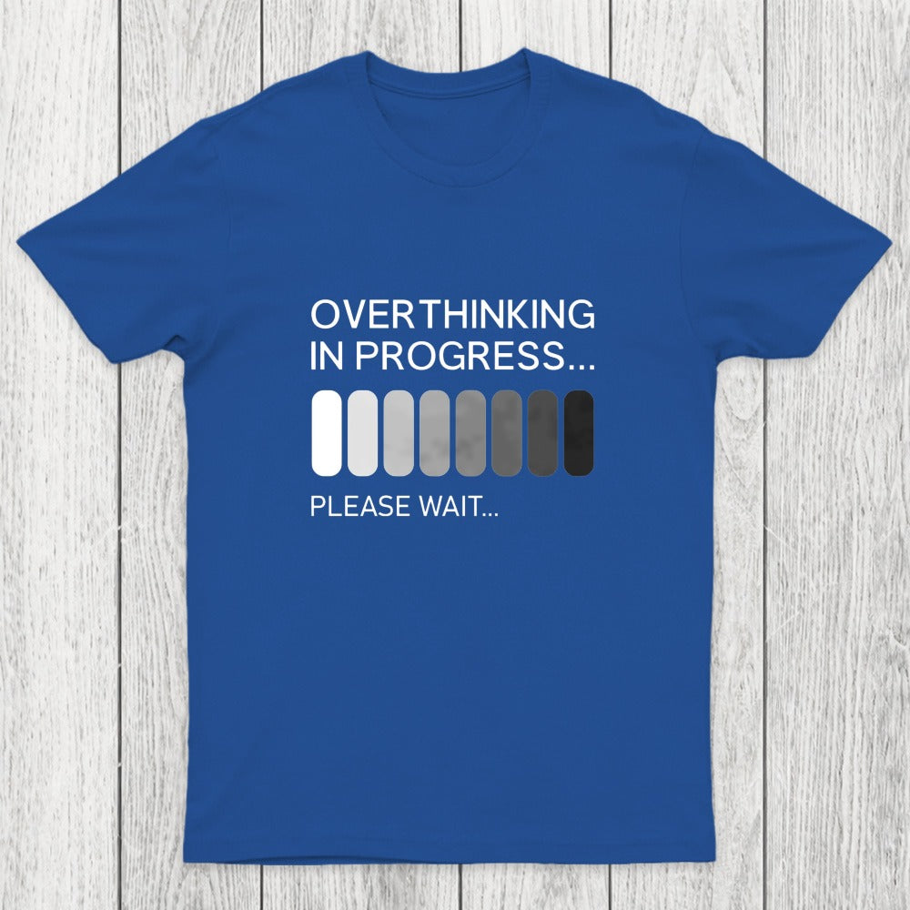 Overthinking in Progress Chicluma T-Shirt