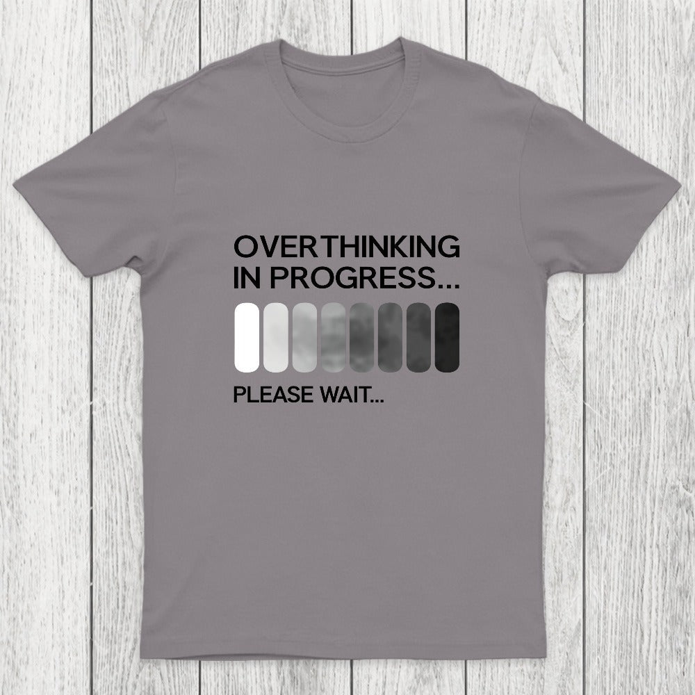 Overthinking in Progress Chicluma T-Shirt