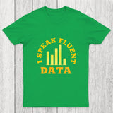 I speak fluent data Chicluma T-Shirt