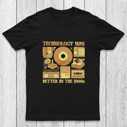 Technology was Better in the 1900s Chicluma T-Shirt