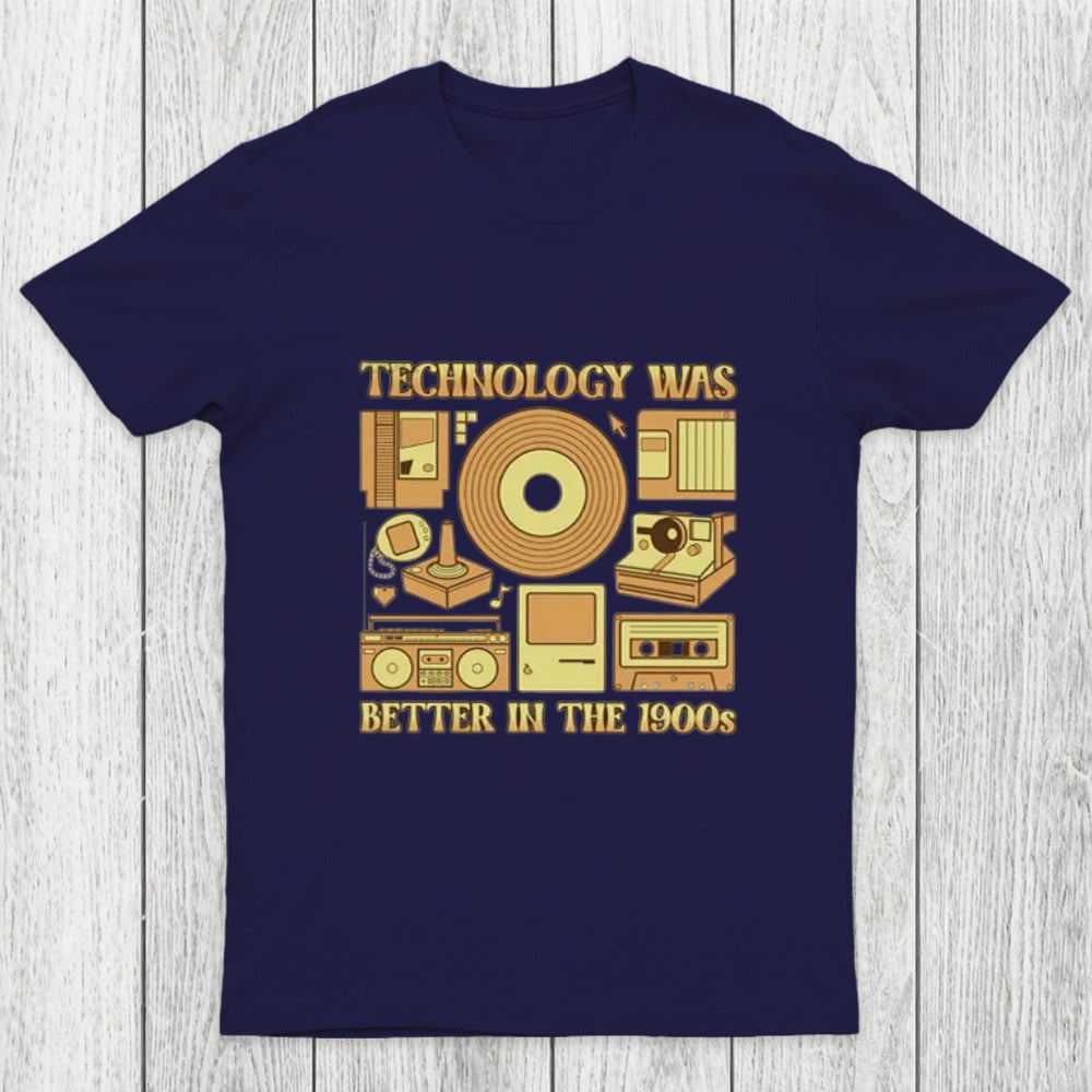 Technology was Better in the 1900s Chicluma T-Shirt