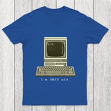 I'M This Old Chicluma T-Shirt