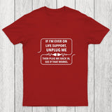 If I'm Ever On Life Support Chicluma T-Shirt