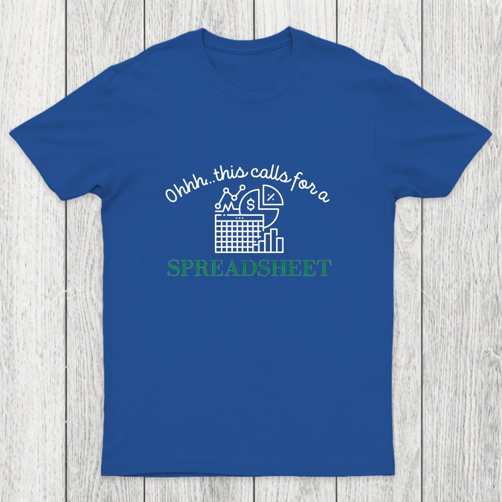 Spreadsheet Lover This Calls For A Spreadsheet Chicluma T-Shirt