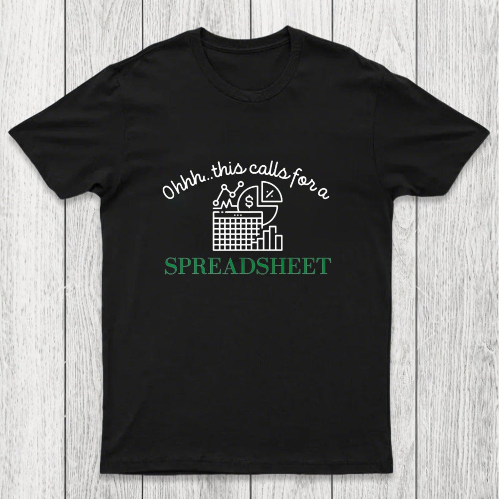 Spreadsheet Lover This Calls For A Spreadsheet Chicluma T-Shirt