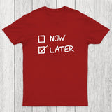 Now Vs Later Chicluma T-Shirt