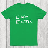 Now Vs Later Chicluma T-Shirt