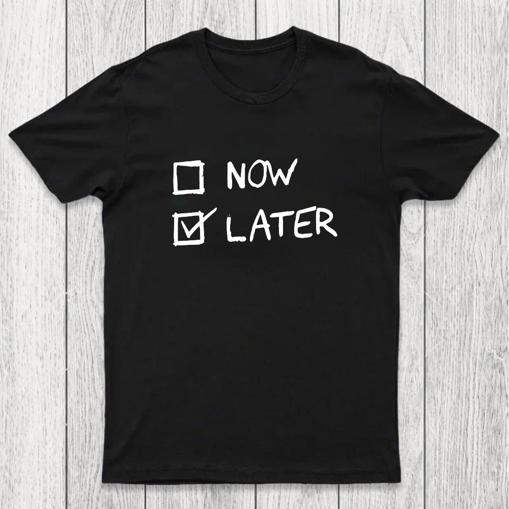 Now Vs Later Chicluma T-Shirt