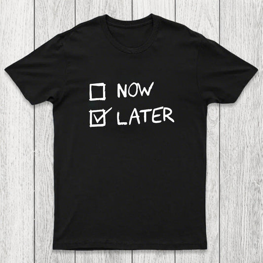 Now Vs Later Chicluma T-Shirt
