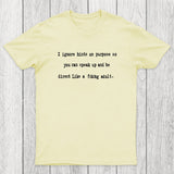 I Ignore Hints On Purpose Chicluma T-Shirt