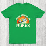 Legalize Recreational Nukes Chicluma T-Shirt