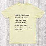 There Are 4 Types Of Wealth Chicluma T-Shirt